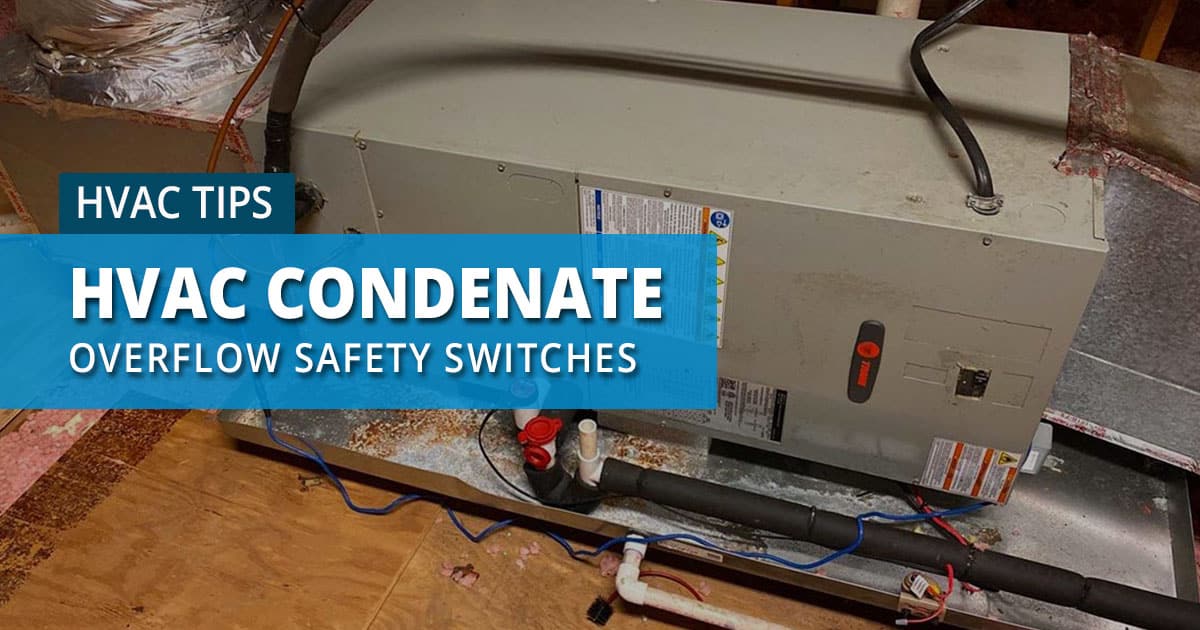 What Is An HVAC Condensate Safety Switch And Why Do You Need Them ...